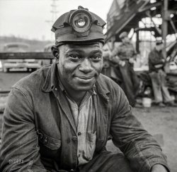 Every mornin' at the mine you could see him arrive
He stood six-foot-six and weighed two-forty-five
Kinda broad at the shoulder and narrow at the hip
And everybody knew ya didn't give no lip to big John

November 1942. "Pittsburgh (vicinity). Montour No. 4 mine of the Pittsburgh Coal Company. Coal miner waiting to go underground." Medium-format nitrate negative by John Collier for the Office of War Information. View full size.